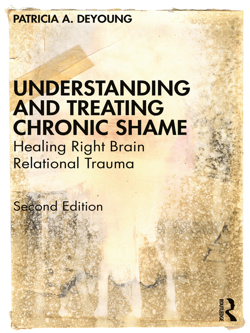 Title details for Understanding and Treating Chronic Shame by Patricia A. DeYoung - Available